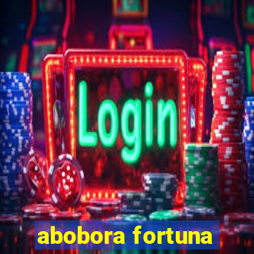 abobora fortuna